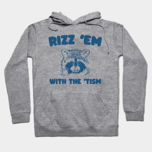 Rizz Em With The Tism Graphic T-Shirt, Retro Unisex Adult T Shirt, Vintage Funny T Shirt, Nostalgia T Shirt, Rizzler Hoodie